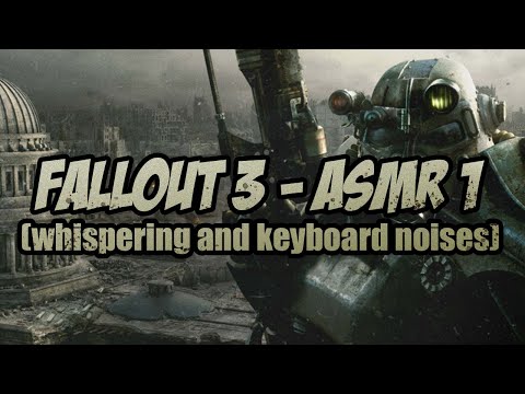 Fallout 3 ASMR - Part 1