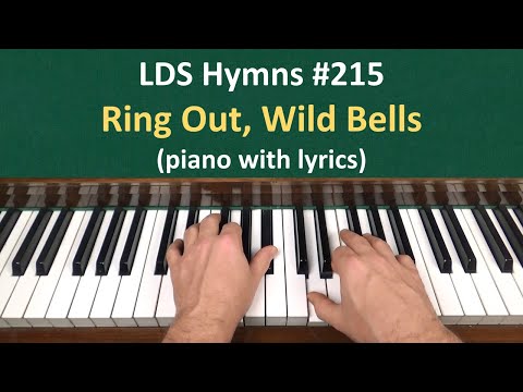 (#215) Ring Out, Wild Bells (LDS Hymns - piano with lyrics)