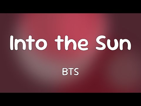 BTS - Into the Sun [Lyrics]