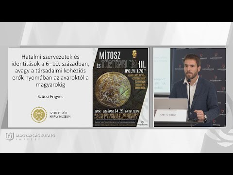 MKI | Szücsi Frigyes PhD: Hatalmi szervezetek és identitások a 6–10  században  2024.10.16.