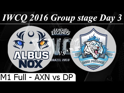 AXN vs DP Full 26/08/2016 D3M1 - Group Stage IWCQ 2016 Albus NoX Luna vs Dark Passage