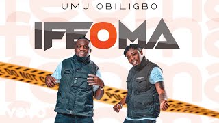Umu Obiligbo - Ifeoma (Official Audio)