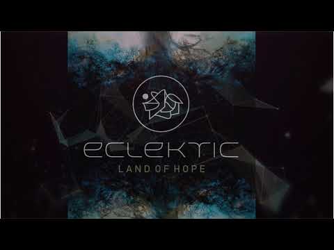 ECLEKTIC - Land of Hope