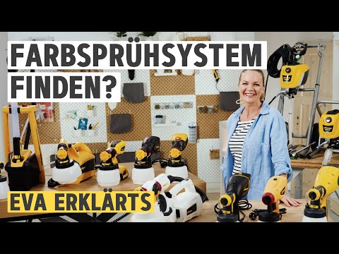 Welches Farbsprühsystem ist das Beste für mich? Eva erklärts | WAGNER