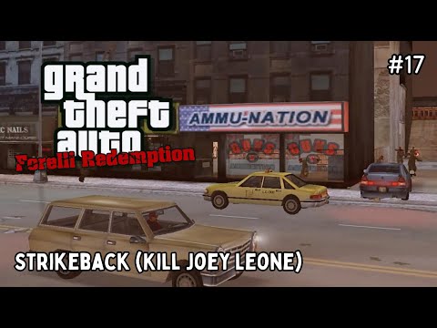 GTA: Forelli Redemption - Mission #17: Strikeback (Kill Joey Leone)