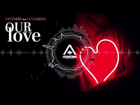 Uri Farre feat Ian Garcia - Our Love