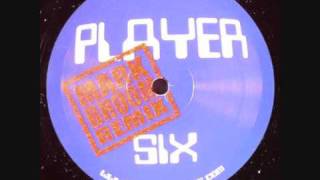 Player Six - Mark Broom remix.