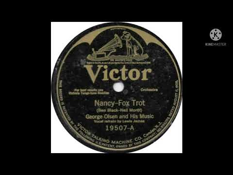 George Olsen and His Music Nancy (Lewis James, Vocal) 1924 (Victor 19507-A)