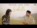ISABELLA - VALDY NYONK & AXL RAMANDA (OFFICIAL LYRIC VIDEO) | YUK NYANYI BARENG LAGU ISABELLA!!