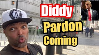 Diddy Will Be Pardoned By Trump After Sentencing if Judge Goes Crazy | Diddy Trial