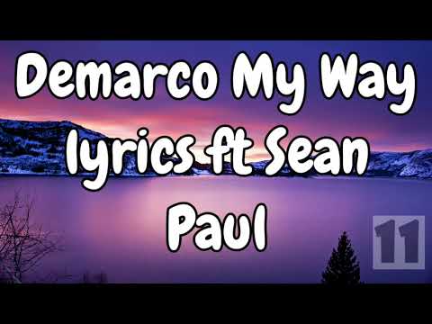 Demarco -My way lyrics ft Sean Paul