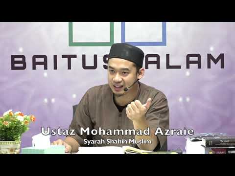 20200107 Ustaz Mohammad Azraie : Syarah Shahih Muslim