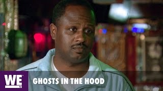 Spirits En Fuego! | Ghosts in the Hood | WE tv