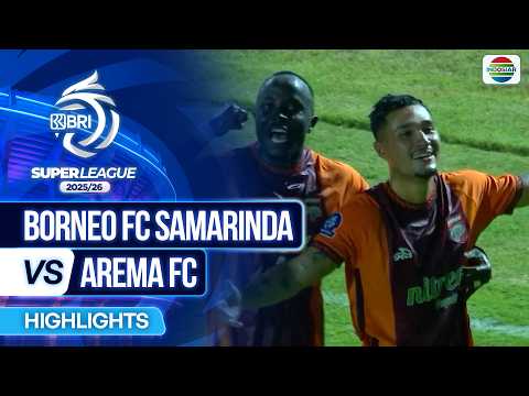 Borneo FC Samarinda VS Arema FC - Highlights | BRI Super League 2025/26