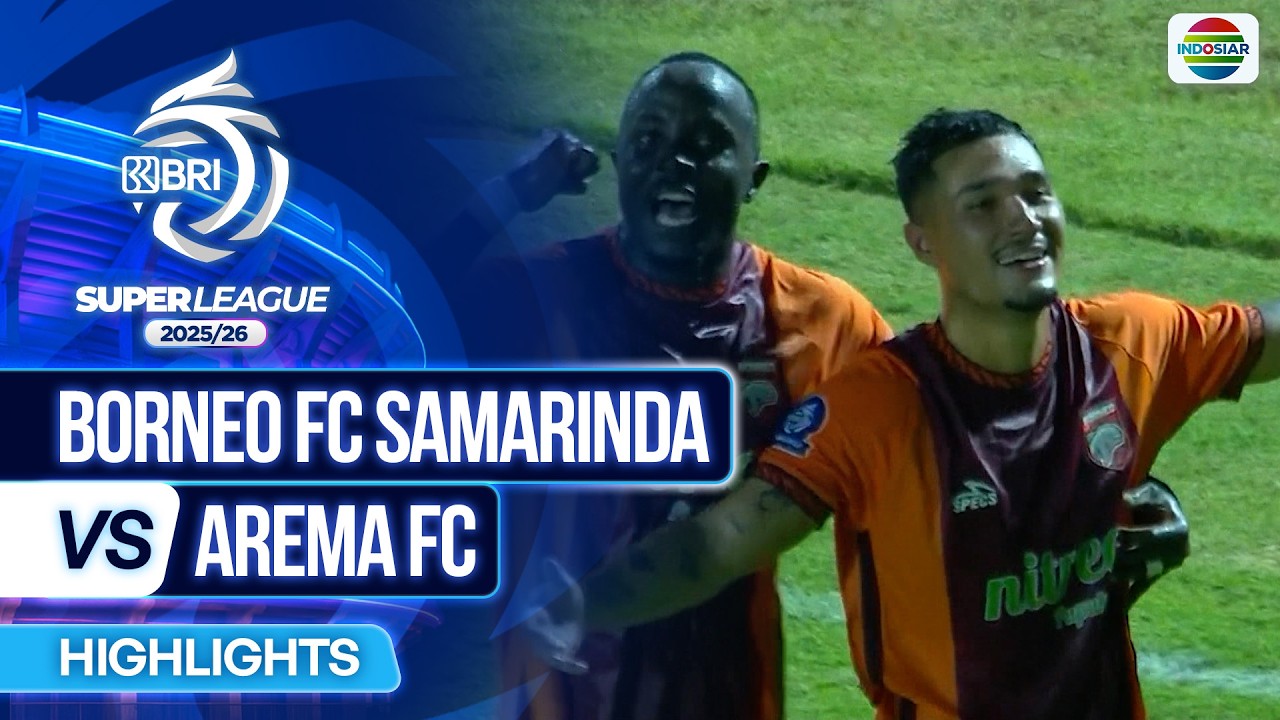 Borneo  Samarinda vs Arema Highlights