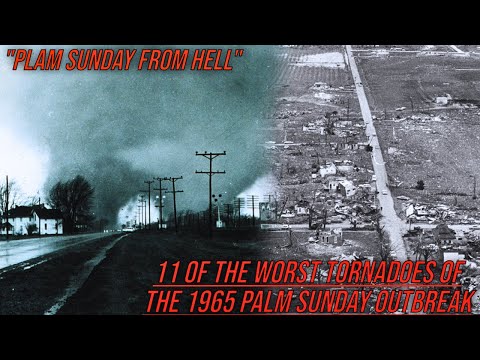 Palm Sunday From Hell: 11 Of The WORST Tornadoes Of The 1965 Palm Sunday Outbreak
