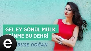 Gel Ey Gönül Mülk Edinme Bu Dehri (Elif Buse Doğan) Official Audio #geleygönül #elifbusedoğan