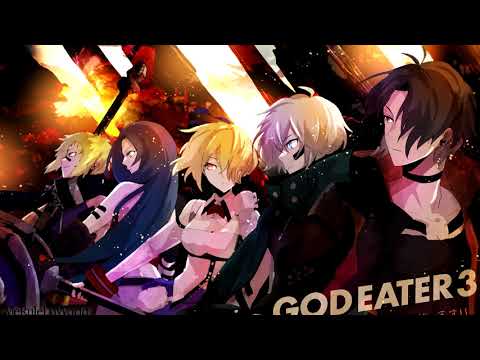 God Eater 3 ost - We Gotta Go! [Extended]
