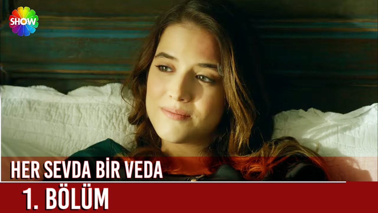 Her Sevda Bir Veda  1. Bölüm Full İzle