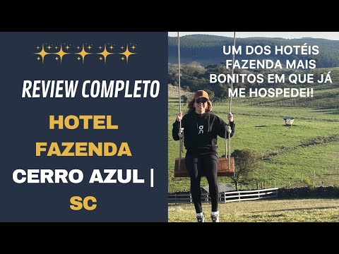 Hotel Fazenda Cerro Azul em Capão Alto (SC) | Review Completo – Meu Hotel Preferido