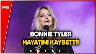 Bonnie Tyler Portekiz’de Hayatını Kaybetti