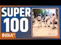 Super 100: Watch 100 big news of April 04, 2023 of the country and world in a flash