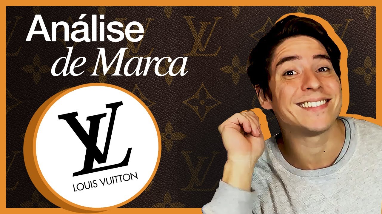 ESTRATÉGIA DE MARCA DE LUXO - LOUIS VUITTON | ANÁLISE DE MARCA