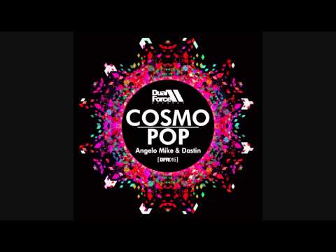 Angelo Mike & Dastin - Cosmopop (Original Mix)