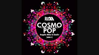 Angelo Mike & Dastin - Cosmopop (Original Mix)