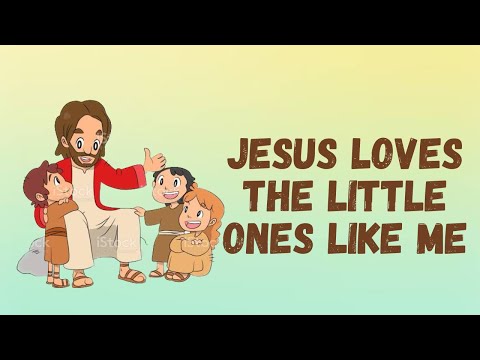 JESUS LOVES THE LITTLE ONES LIKE ME