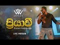 Piyath Rajapakse Priyawee ප්‍රියාවී Ft WePlus Official Live Version