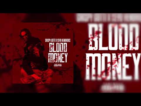 GTM Crispy Gotti - Blood Money (Feat. Kevo Hendricks)