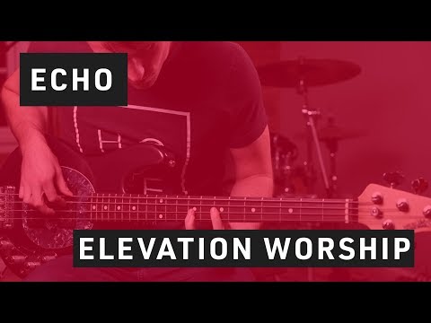 Echo // Bass Tutorial // Elevation Worship