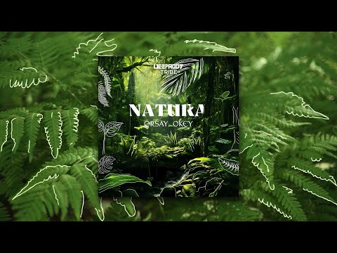Orsay & OKEY - Natura [Radio Mix]