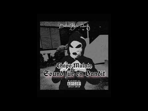 Chapo Mulato - Sound für en Bandit [Official Audio]