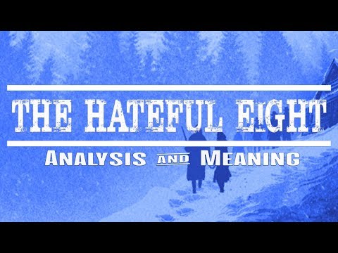 The Hateful Eight - Film Analysis & Meaning [HD]