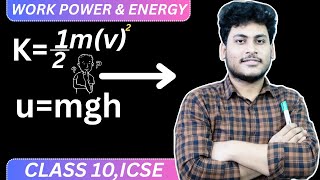 Work power energy class 10 ICSE | Potential Vs Kinetic Energy | conversion of potential to kinetic |