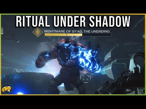 Ritual Under Shadow - Nightmare of Sy'ad, The Unending - Destiny 2 Season of the Haunted