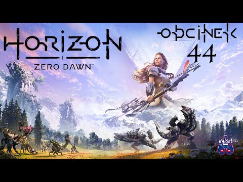 Walczi gra w: Horizon Zero Dawn odc.44 Projekt Nowy Świt