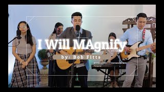 I WILL MAGNIFY | COVER | Bob Fitts | LYRIC VIDEO|