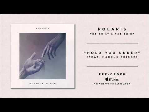 Polaris - HOLD YOU UNDER feat. Marcus Bridge [2016 Single]