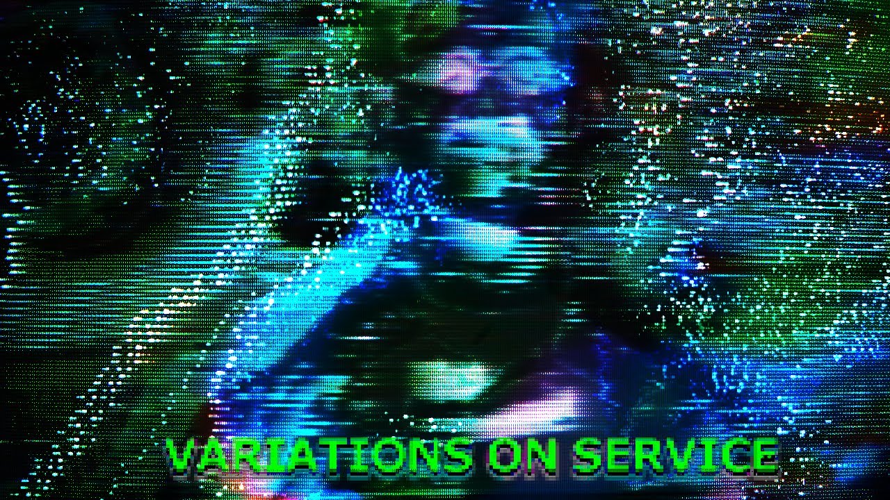 VARIATIONS ON SERVICE