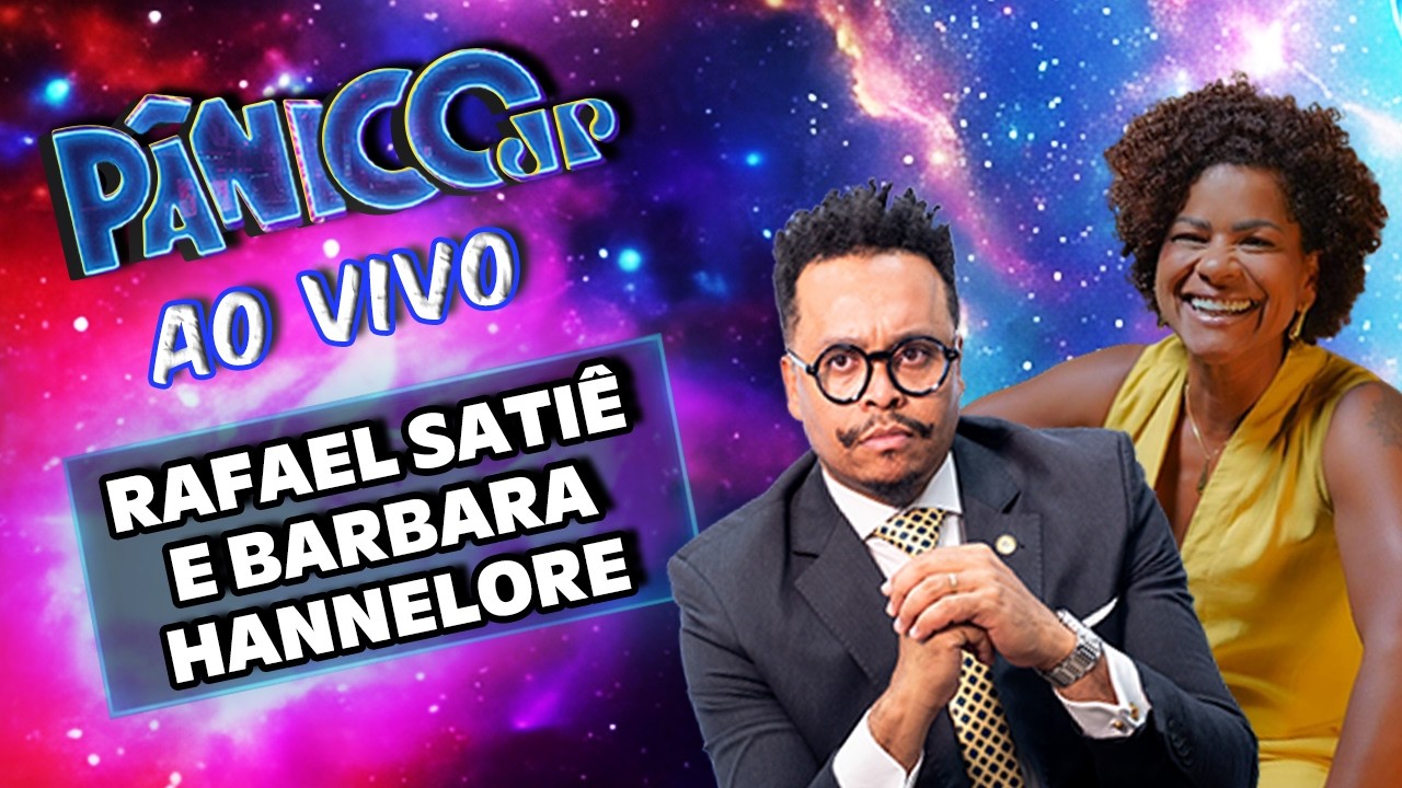 RAFAEL SATIÊ E BARBARA HANNELORE - ÚLTIMOS ACONTECIMENTOS DO BRASIL E DO MUNDO | PÂNICO - 18/03/26