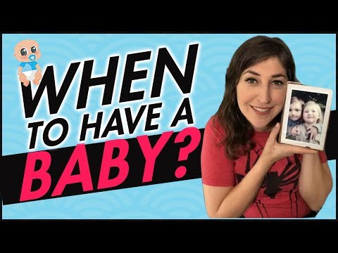 When Should You Have A Baby? || Mayim Bialik