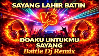 Download lagu Dj Remix Sayang Lahir Batin Vs Dj Remix Doaku Untukmu Sayang||Battle Lagu WALI yang bikin Baper mp3 Download lagu Dj Remix Sayang Lahir Batin Vs Dj Remix Doaku Untukmu Sayang||Battle Lagu WALI yang bikin Baper mp3