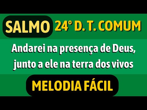 Salmo 114 - 24º Domingo Do Tempo Comum Ano B…