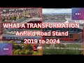 Anfield Road Stand 2019 And Now 2024