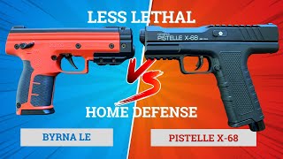 Byrna LE vs. Pistelle X-68 for Home Defense