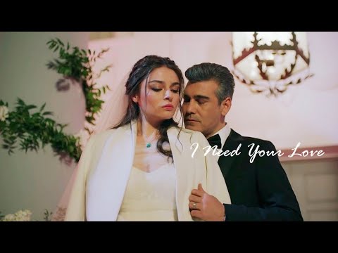 || Ertan and Firuze || × I Need Your Love