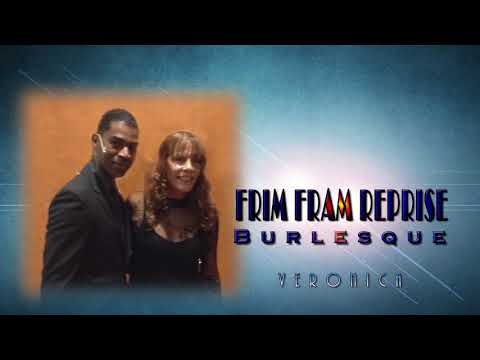 FRIM FRAM REPRISE BURLESQUE